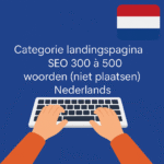 Categorie landingspagina SEO 300 à 500 woorden (niet plaatsen) Nederlands