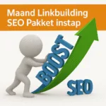Maand Linkbuilding SEO Pakket instap!