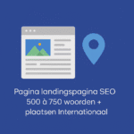 Pagina landingspagina SEO 500 à 750 woorden + plaatsen Internationaal